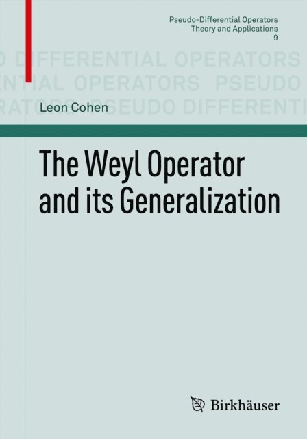 Leon Cohen - Weyl Operator and its Generalization, E-bok