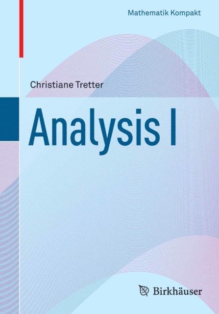 Christiane Tretter - Analysis I, E-bok