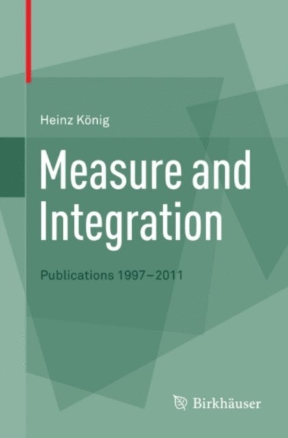Heinz Konig - Measure and Integration, E-bok