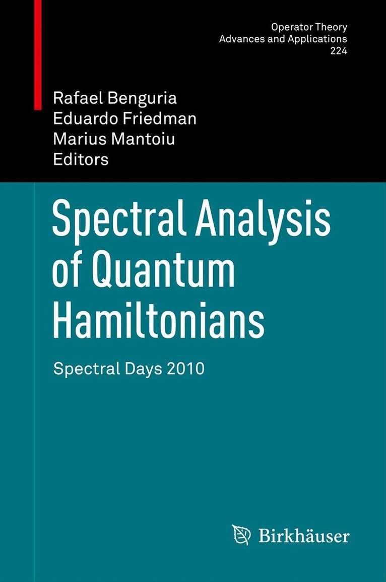 Rafael Benguria, Eduardo Friedman, Marius Mantoiu - Spectral Analysis of Quantum Hamiltonians, Inbunden
