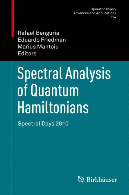 Marius Mantoiu, Eduardo Friedman, Rafael Benguria - Spectral Analysis of Quantum Hamiltonians, E-bok
