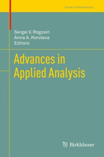 Anna A. Koroleva, Sergei V. Rogosin - Advances in Applied Analysis, E-bok