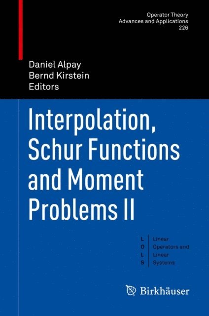 Bernd Kirstein, Daniel Alpay - Interpolation, Schur Functions and Moment Problems II, E-bok