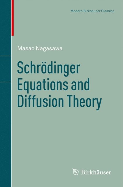 Masao Nagasawa - Schrodinger Equations and Diffusion Theory, E-bok