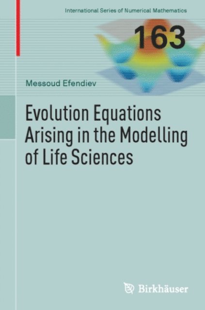 Messoud Efendiev - Evolution Equations Arising in the Modelling of Life Sciences, E-bok