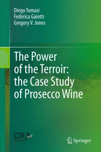 Gregory V. Jones, Federica Gaiotti, Diego Tomasi - Power of the Terroir: the Case Study of Prosecco Wine, E-bok. Tillgänglighet: Lägg i varukorg