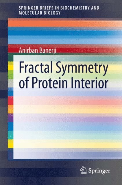 Anirban Banerji - Fractal Symmetry of Protein Interior, E-bok