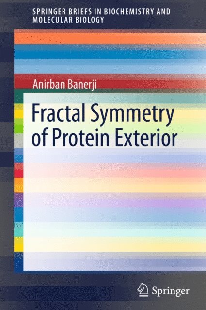 Anirban Banerji - Fractal Symmetry of Protein Exterior, E-bok
