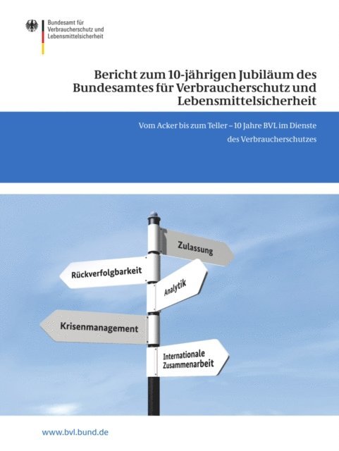 Saskia Dombrowski - Bericht zum 10-jährigen Jubiläum des Bundesamtes für Verbraucherschutz und Lebensmittelsicherheit, E-bok