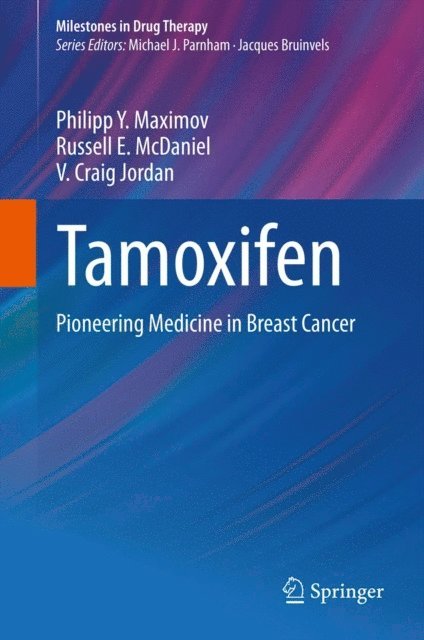 V. Craig Jordan, Russell E. McDaniel, Philipp Y. Maximov - Tamoxifen, E-bok