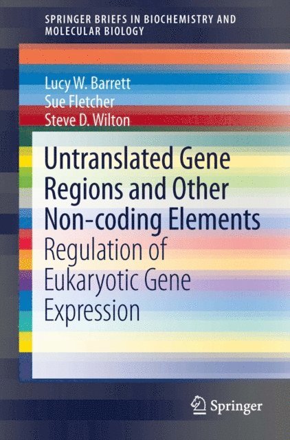 Steve D. Wilton, Sue Fletcher, Lucy W. Barrett - Untranslated Gene Regions and Other Non-coding Elements, E-bok