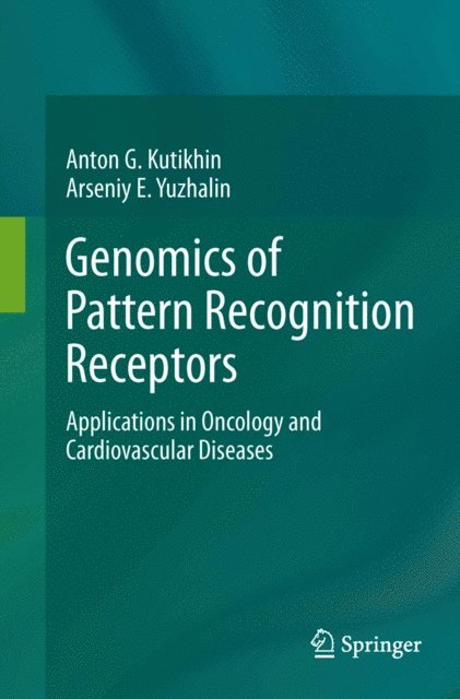 Arseniy E. Yuzhalin, Anton G. Kutikhin - Genomics of Pattern Recognition Receptors, E-bok