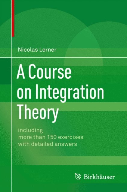 Nicolas Lerner - Course on Integration Theory, E-bok