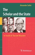 Scholar and the State: In Search of Van der Waerden
