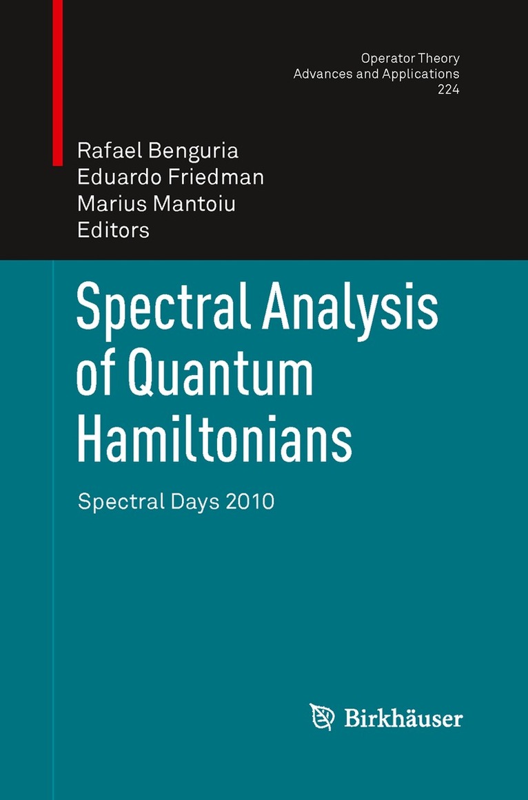 Rafael Benguria, Eduardo Friedman, Marius Mantoiu - Spectral Analysis of Quantum Hamiltonians, Häftad