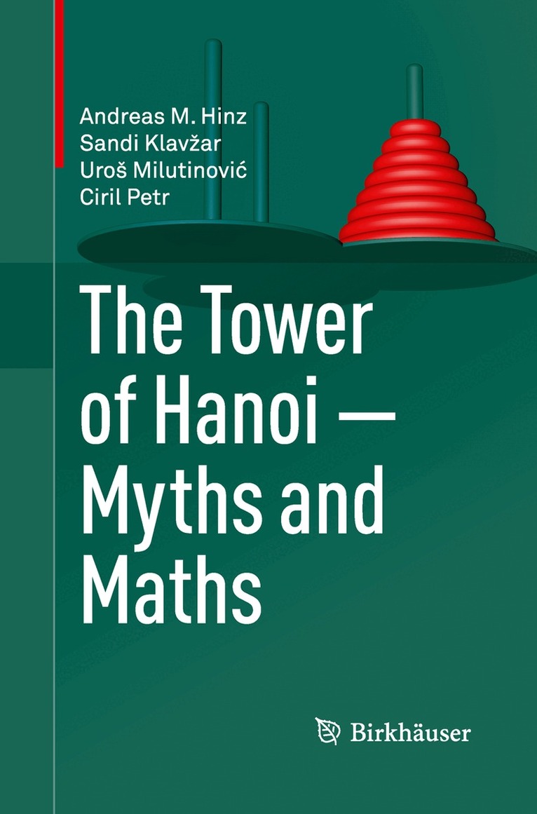 Andreas M. Hinz, Sandi Klavžar, Uroš Milutinović, Ciril Petr - Tower of Hanoi – Myths and Maths, Häftad