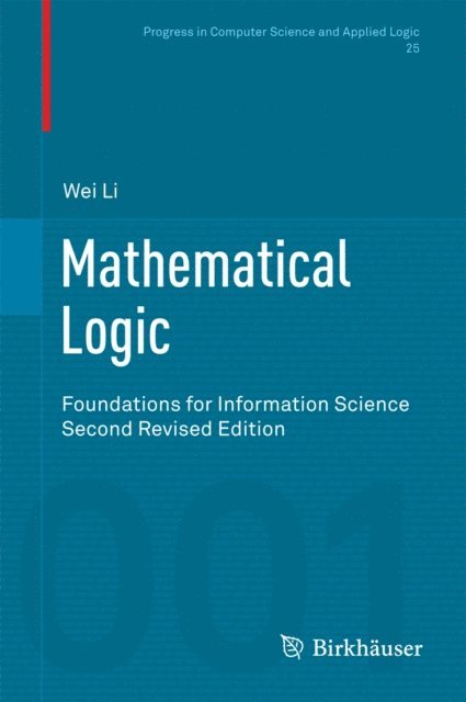 Wei Li - Mathematical Logic, E-bok
