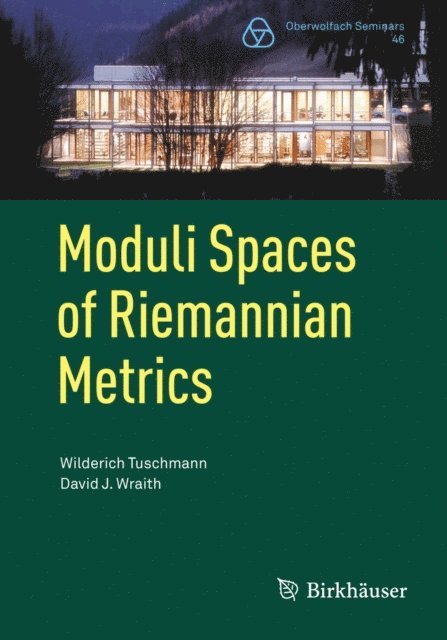 David J. Wraith, Wilderich Tuschmann - Moduli Spaces of Riemannian Metrics, E-bok