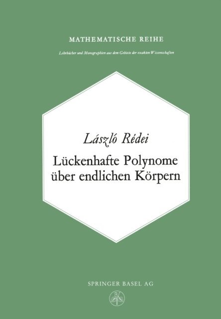 L. Redei - Lückenhafte Polynome über endlichen Körpern, E-bok