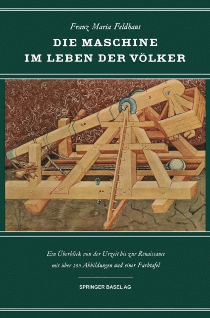 F. Feldhaus - Die Maschine im Leben der Völker, E-bok
