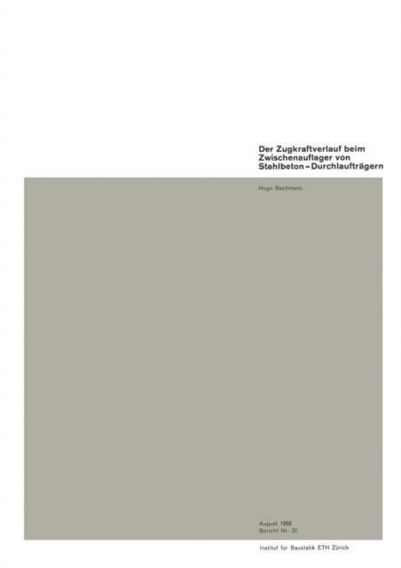 Hugo Bachmann - Der Zugkraftverlauf beim Zwischenauflager von Stahlbeton-Durchlaufträgen, E-bok