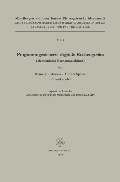 Eduard Ludwig Stiefel, Ambros P. Speiser, Heinz Rutishauser - Programmgesteuerte digitale Rechengeräte (elektronische Rechenmaschinen), E-bok