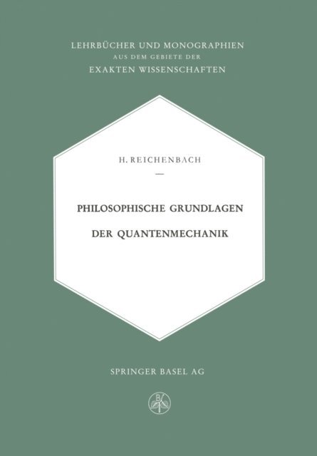 Hans Reichenbach - Philosophische Grundlagen der Quantenmechanik, E-bok