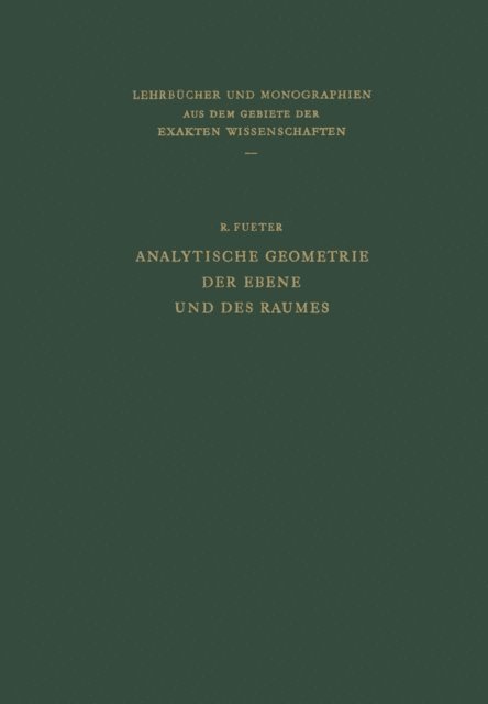 Rudolf Fueter - Analytische Geometrie der Ebene und des Raumes, E-bok