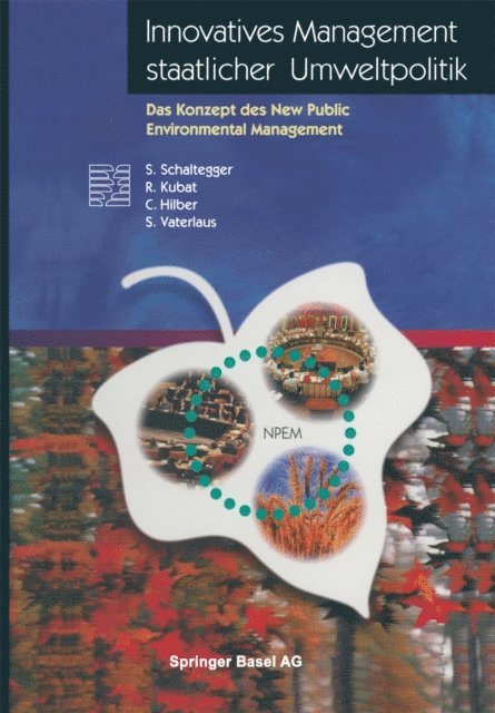 S. Vaterlaus, C. Hilber, R. Kubat, S. Schaltegger - Innovatives Management staatlicher Umweltpolitik, E-bok