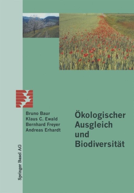 Andreas Erhardt, Bernhard Freyer, Klaus C. Ewald, B. Baur - Ökologischer Ausgleich und Biodiversität, E-bok
