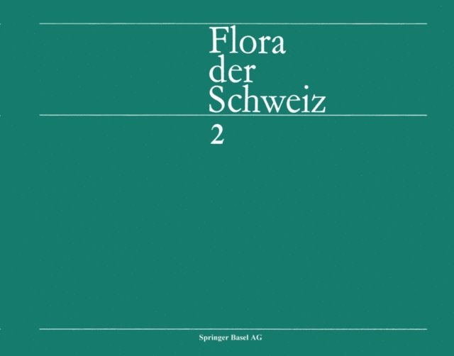 HIRZEL, LANDOLT, HESS - Flora der Schweiz und angrenzender Gebiete, E-bok