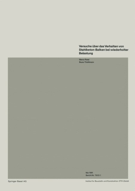 THURLIMANN, ROSSI - Versuche über das Verhalten von Stahlbeton-Balken bei wiederholter Belastung, E-bok