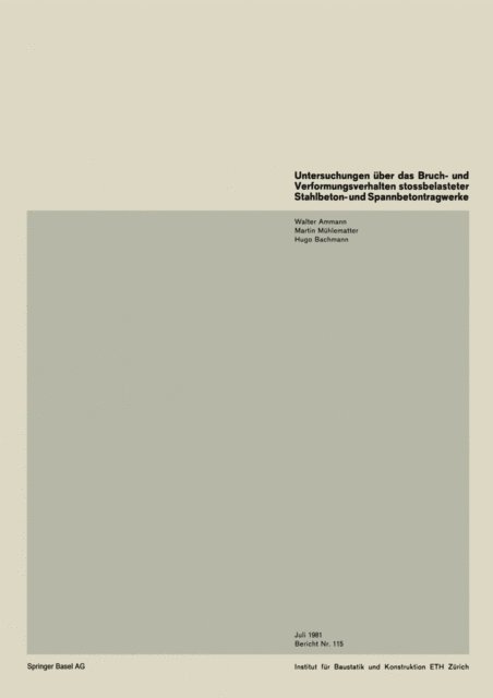 Muhlemann, Bachmann, W. Ammann - Untersuchungen über das Bruch- und Verformungsverhalten stossbelasteter Stahlbeton- und Spannbetontragwerke, E-bok