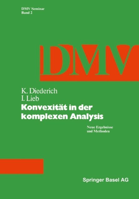 Lieb, K. Diederich - Konvexität in der Komplexen Analysis, E-bok