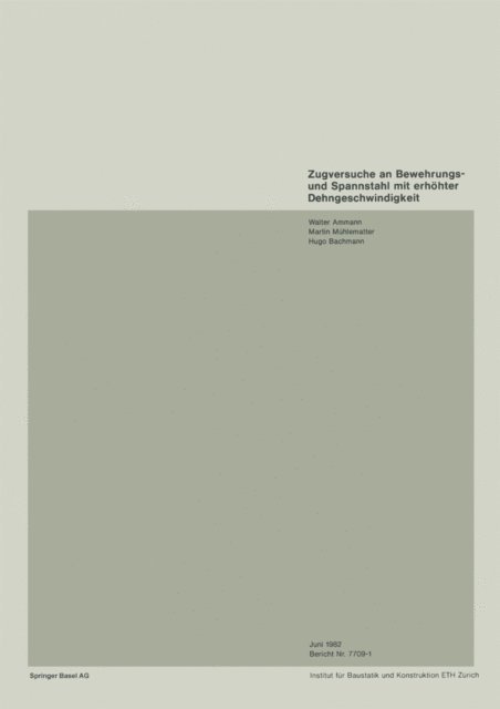 BACHMANN, MUHLEMATTER, AMMANN - Zugversuche an Bewehrungs- und Spannstahl mit erhöhter Dehngeschwindigkeit, E-bok