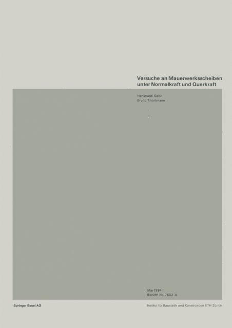 THURLIMANN, GANZ - Versuche an Mauerwerksscheiben unter Normalkraft und Querkraft, E-bok