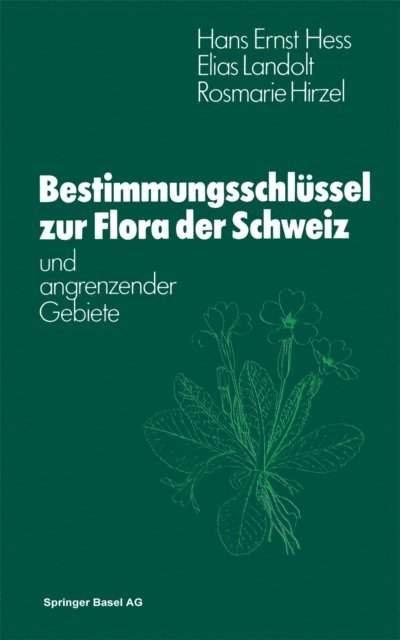 HIRZEL, HESS - Flora der Schweiz und angrenzender Gebiete Bestimmungsschlüssel, E-bok