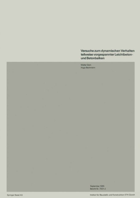 BACHMANN, GISIN - Versuche zum dynamischen Verhalten teilweise vorgespannter Leichtbeton- und Betonbalken, E-bok