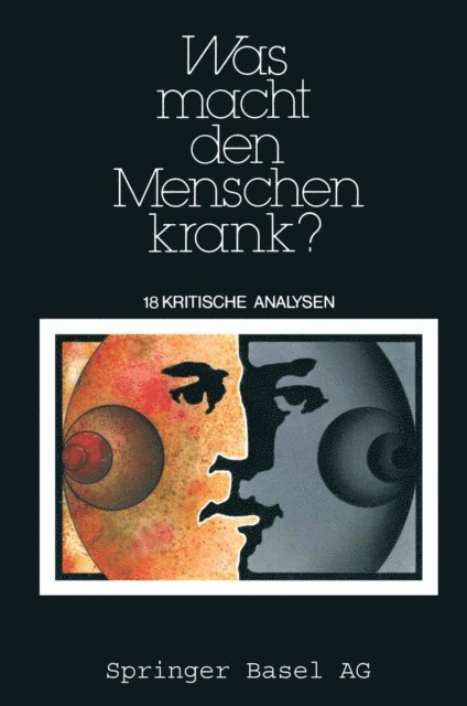 KAST, WATZLAWIK, ILLICH, SONTAG - Was macht den Menschen krank?, E-bok