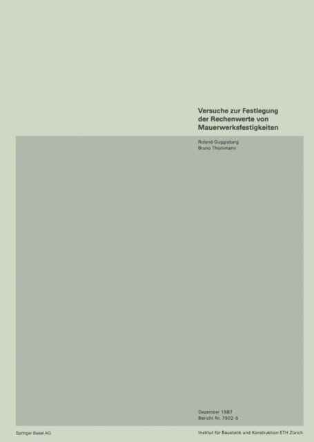 THURLIMANN, GUGGISBERG - Versuche zur Festlegung der Rechenwerte von Mauerwerksfestigkeiten, E-bok