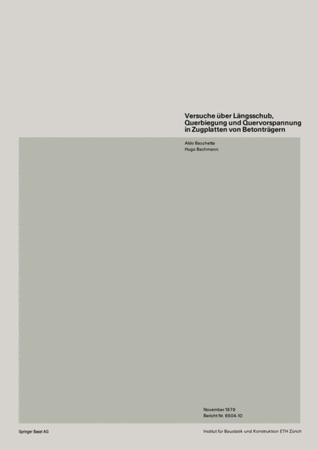 BACHMANN, BACCHETTA - Versuche über Längsschub, Querbiegung und Quervorspannung in Zugplatten von Betonträgern, E-bok