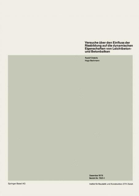 BACHMANN, DIETERLE - Versuche über den Einfluss der Rissbildung auf die dynamischen Eigenschaften von Leichtbeton- und Betonbalken, E-bok