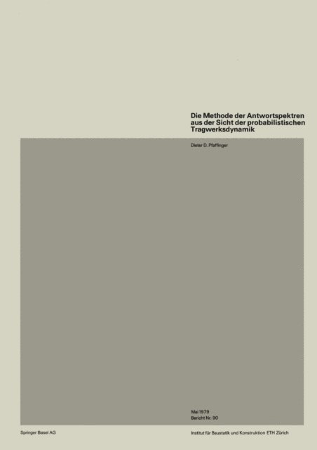 D.D. Pfaffinger - Die Methode der Antwortspektren aus der Sicht der probabilistischen Tragwerksdynamik, E-bok