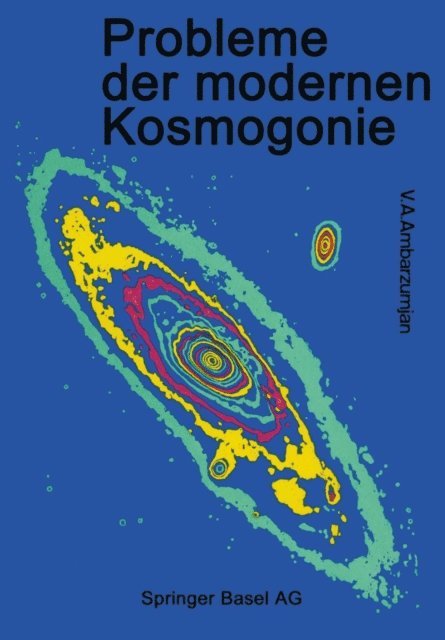 Ambarsumjan - Probleme der Modernen Kosmogonie, E-bok