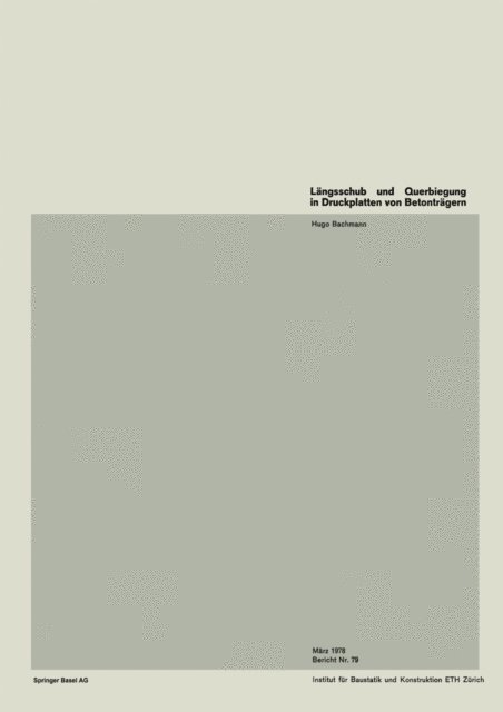 H. Bachmann - Längsschub und Querbiegung in Druckplatten von Betonträgern, E-bok