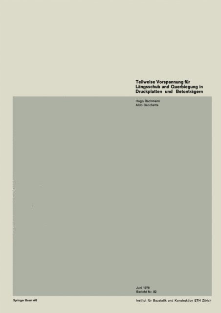Bacchetta, H. Bachmann - Teilweise Vorspannung für Längsschub in Druckplatten von Betonträgern, E-bok