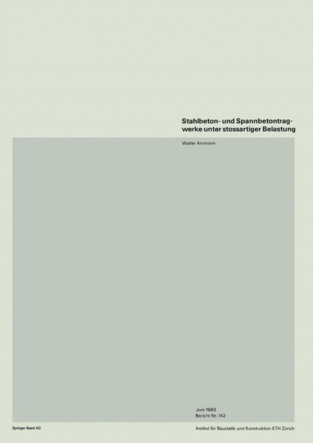 Ammann - Stahlbeton- und Spannbetontragwerke unter stossartiger Belastung, E-bok
