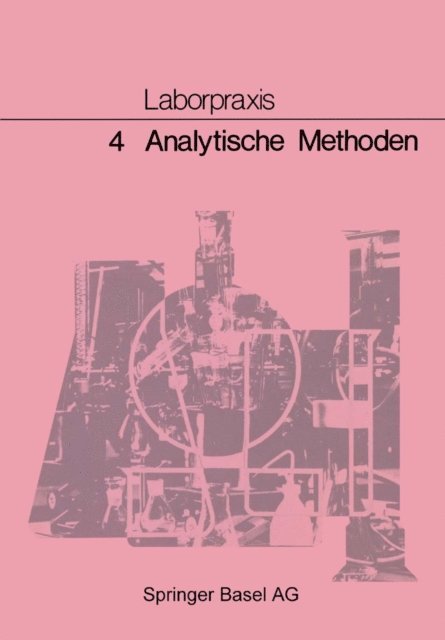 WORFEL, MEURY, LUTHI, FREY, CLAUS, BITZER, ALLEMANN - Laborpraxis: 4 Analytische Methoden, E-bok