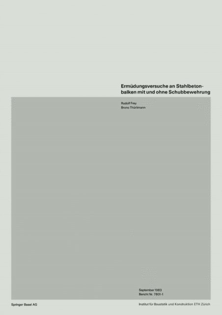 THURLIMANN, FREY - Ermüdungsversuche an Stahlbetonbalken mit und ohne Schubbewehrung, E-bok