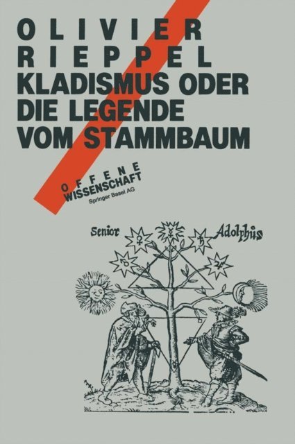 RIEPPEL - Kladismus oder die Legende vom Stammbaum, E-bok
